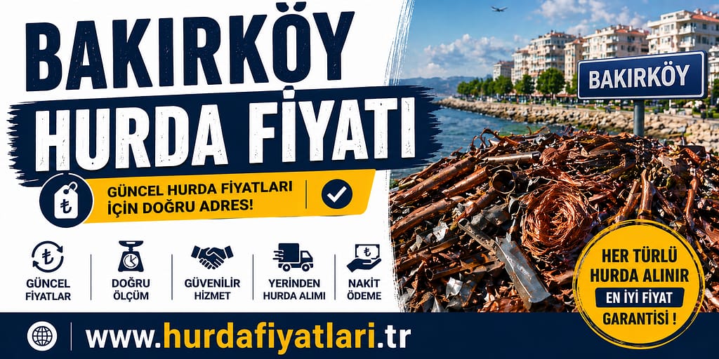 Bakırköy Hurda Fiyatı 2026 2 bakirkoy-hurda-fiyati