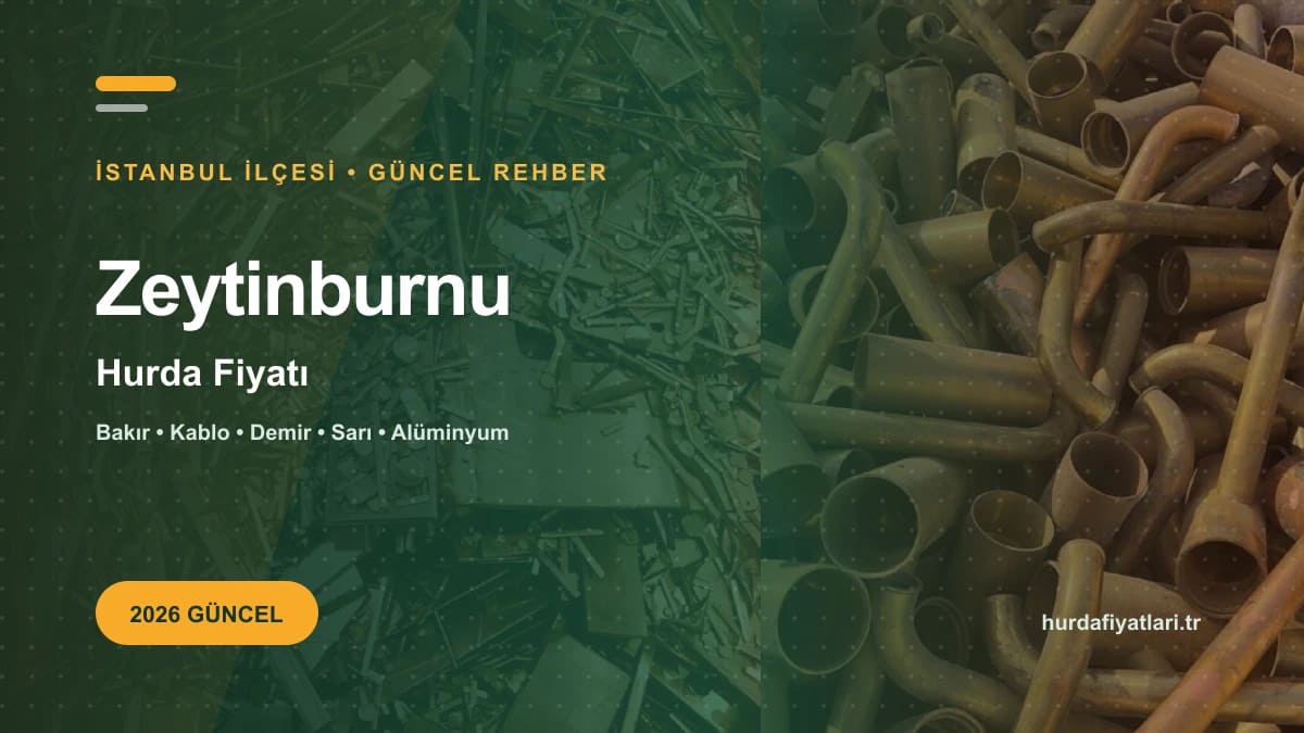 Zeytinburnu Hurda Fiyatı 2026 | Güncel Kg Fiyat Listesi 7 zeytinburnu-hurda-fiyati